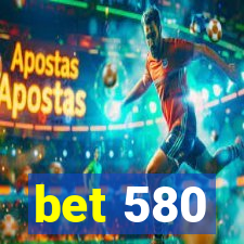 bet 580